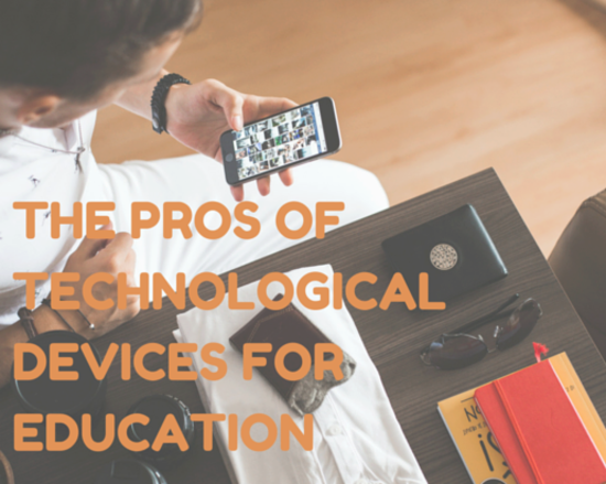 Content the pros of technological devices for education
